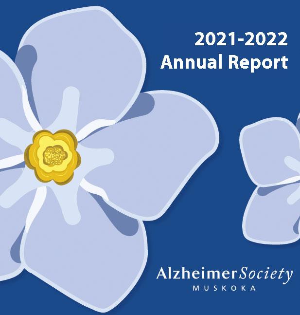 Alzheimer Society of Muskoka 2021-2022 Annual Report