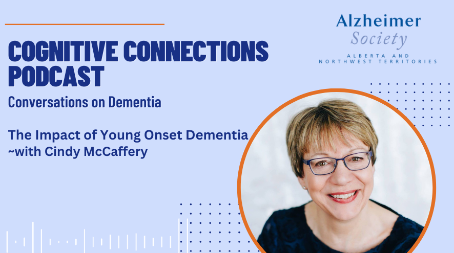 The Impact of Young Onset Dementia: A Conversation with Cindy McCaffrey