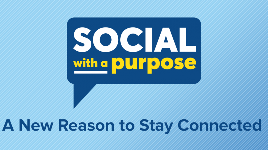 Social with a purpose. A new reason to stay connected.