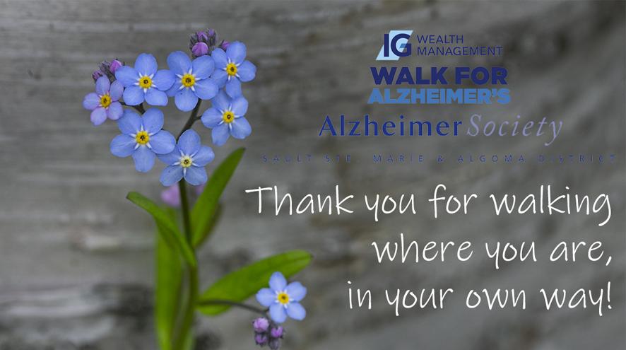 IG Wealth Management Walk for Alzheimer's - Thank you for walking where you are, in your own way.
