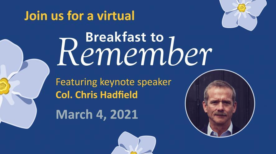 Invitation featuring light blue forget me nots for the Breakfast to Remember event on March 4, 2021. There is a head shot of a man with a moustache named Chris Hadfield.