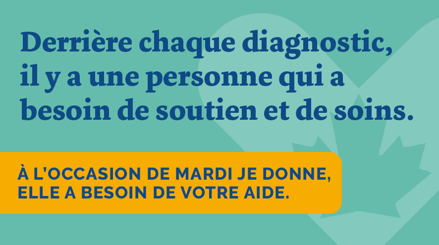 Derrière chaque diagnostic, il y a une personne qui a besoin de soutien et de soins.