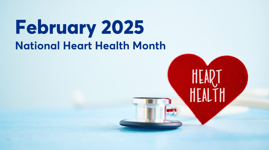 February 2025 is National Heart Health Month