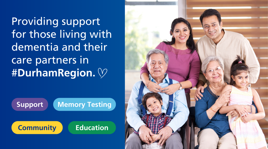 Providing support for those living with dementia and their care partners in Durham Region. Support, Memory Testing, Community and Education. Family sitting together smiling.