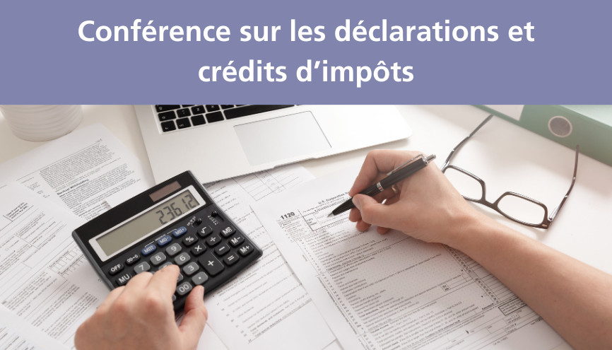 Conférence sur les déclarations et crédits d'impôts