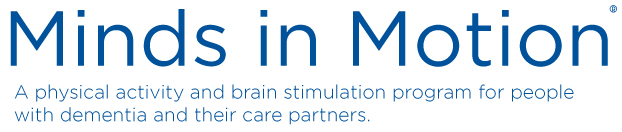 Minds in Motion: A physical activity and brain stimulation program for people with dementia and their care partners.