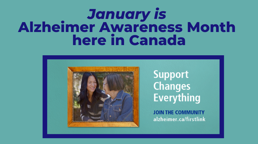 January is Alzheimer Awareness Month here in Canada, support changes everything image