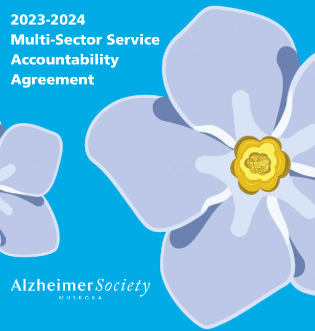 Cartoon image of a forget me not flower next to the title that reads 2023-2024 Multi-Sector Accountability Agreement and the Alzheimer Society of Muskoka logo.