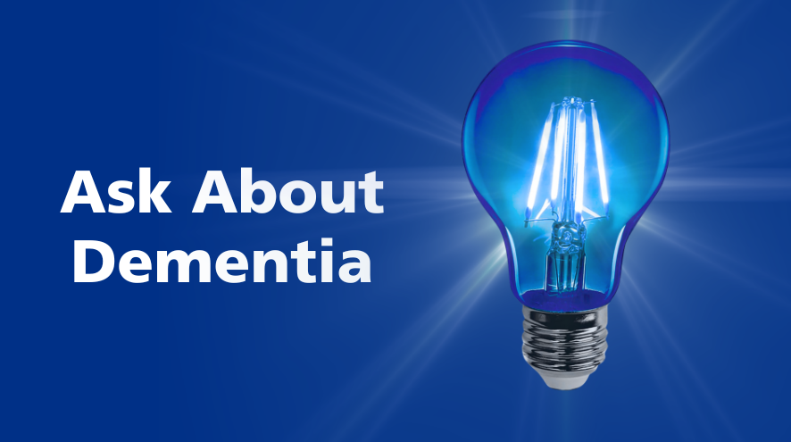 blue light bulb with the text ask about dementia