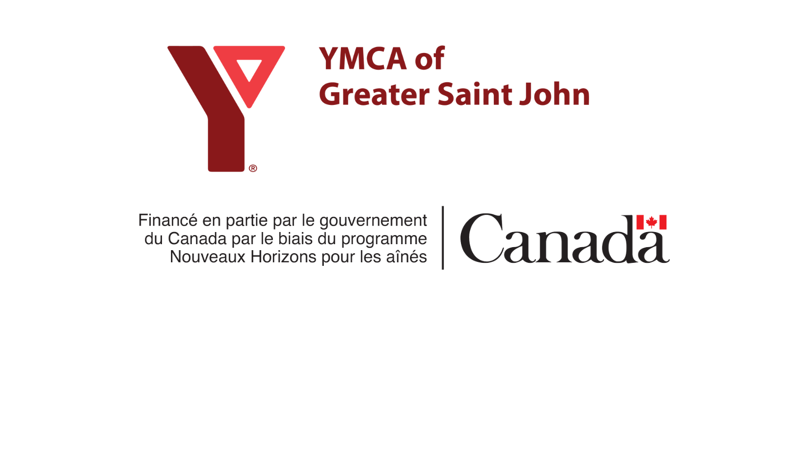 Logos de nos partenaires : YMCA of Greater Saint John et le gouvernement du Canada par le biais du programme Nouveau Horizons pour les aînés