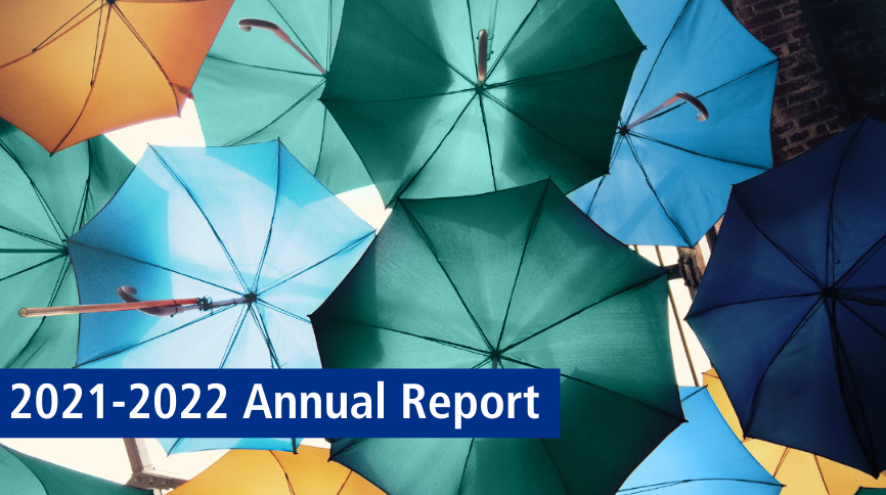 Photo of coloured umbrellas with text that reads "2021-2022 Annual Report"