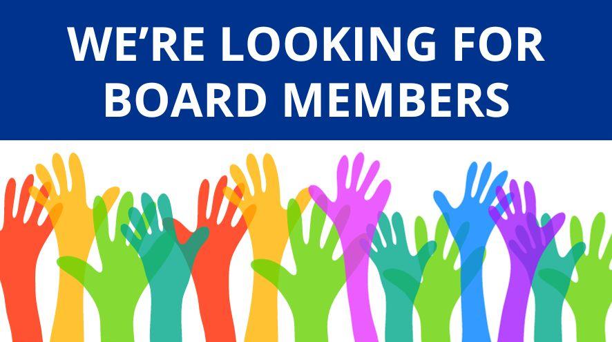 hands reaching up with text saying 'We're Looking For Board Members'