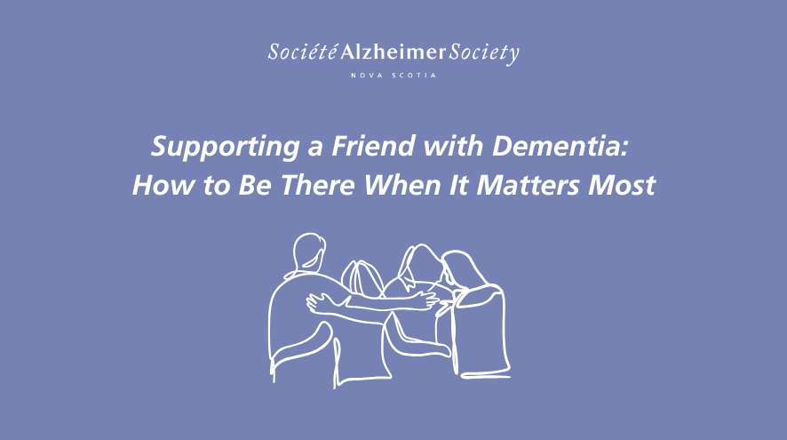 White text on a light purple background reads: Supporting a friend with dementia: how to be there when it matters most