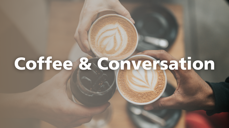 Coffee and conversation