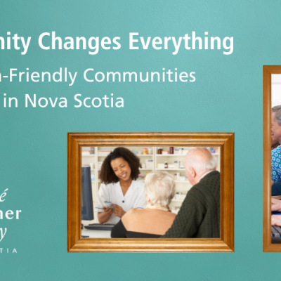 Community Changes Everything Dementia-Friendly Communities Launches in Nova Scotoa