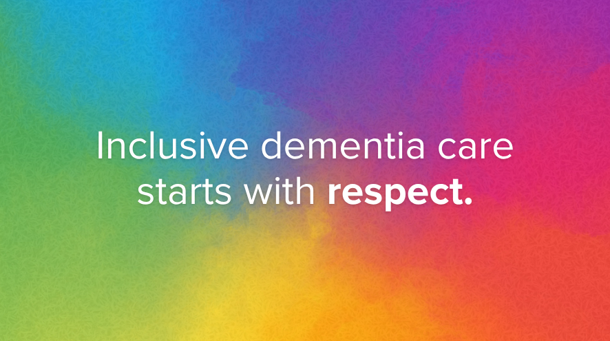 Inclusive dementia care starts with respect