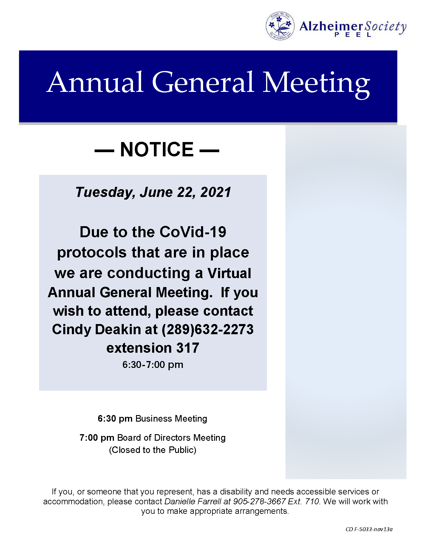 AGM announcement: Due to the Covid-19 protocols that are in place we are conducting a Virtual Annual General Meeting on Tuesday, June 22, 2021 from 6:30 pm to 7:00 pm. If you wish to attend, please contact Cindy Deakin at (289)632-2273 extension 317.
