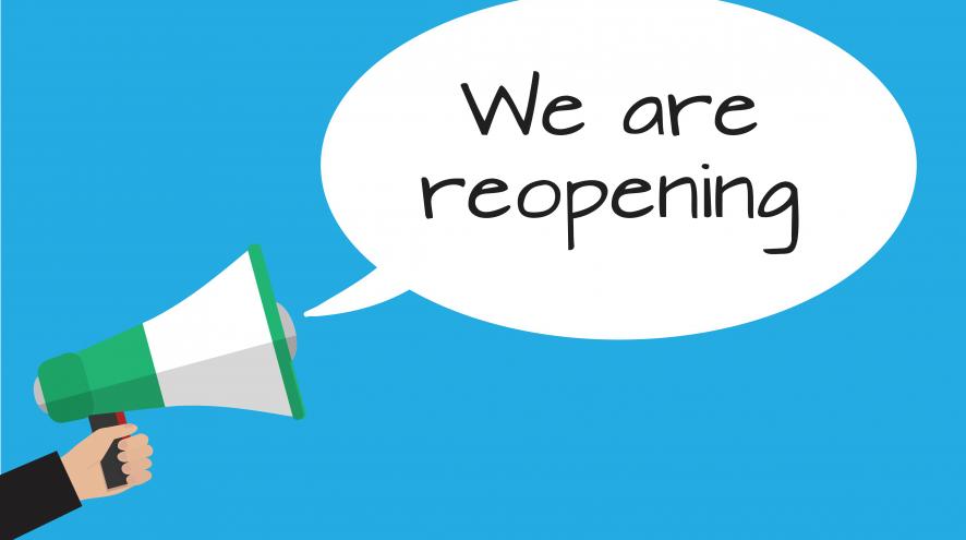 We are reopening