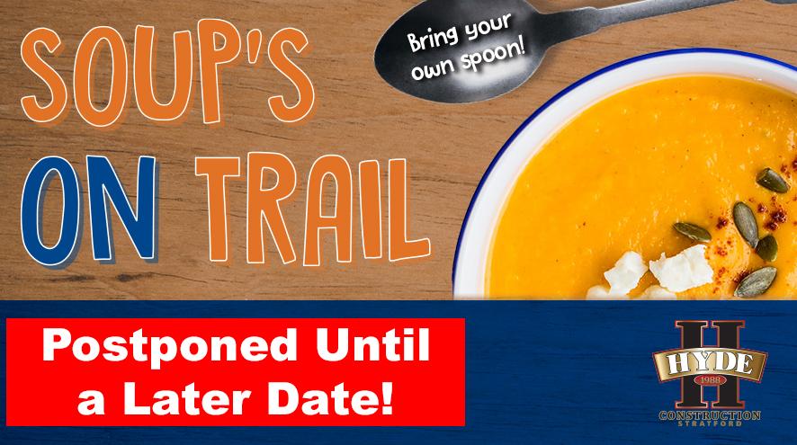 Soup's On Trail 2021 is being postponed until a later date