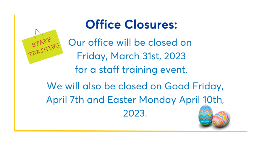 Our office will be closed on Friday, March 31, 2023 for a staff training event (1)