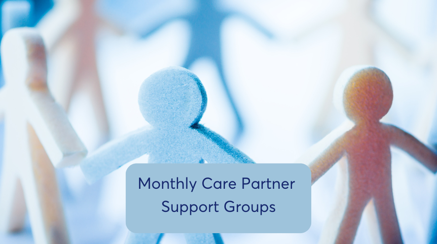 Monthly Care Partner Support Groups 