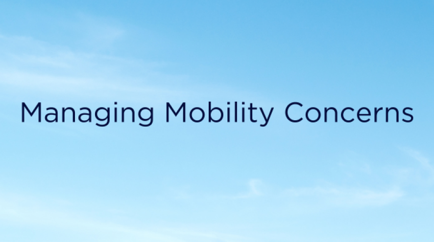 Managing Mobility Concerns