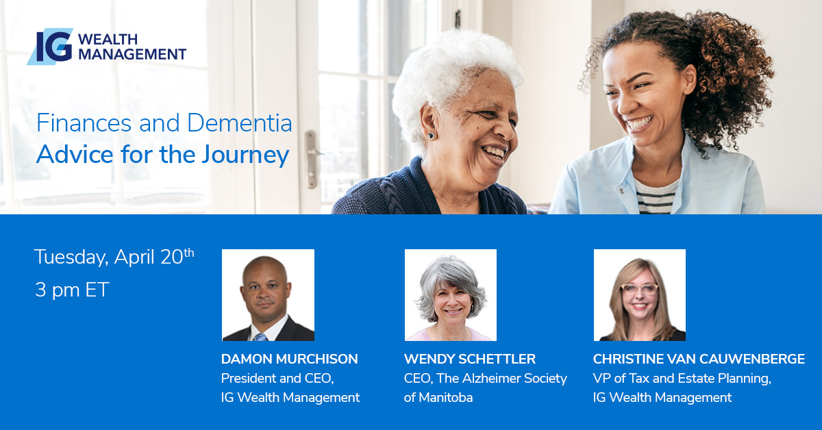 Finances and Dementia - Advice for the Journey. Please join us for this online presentation on Tuesday, April 20th at 3 p.m. EST.