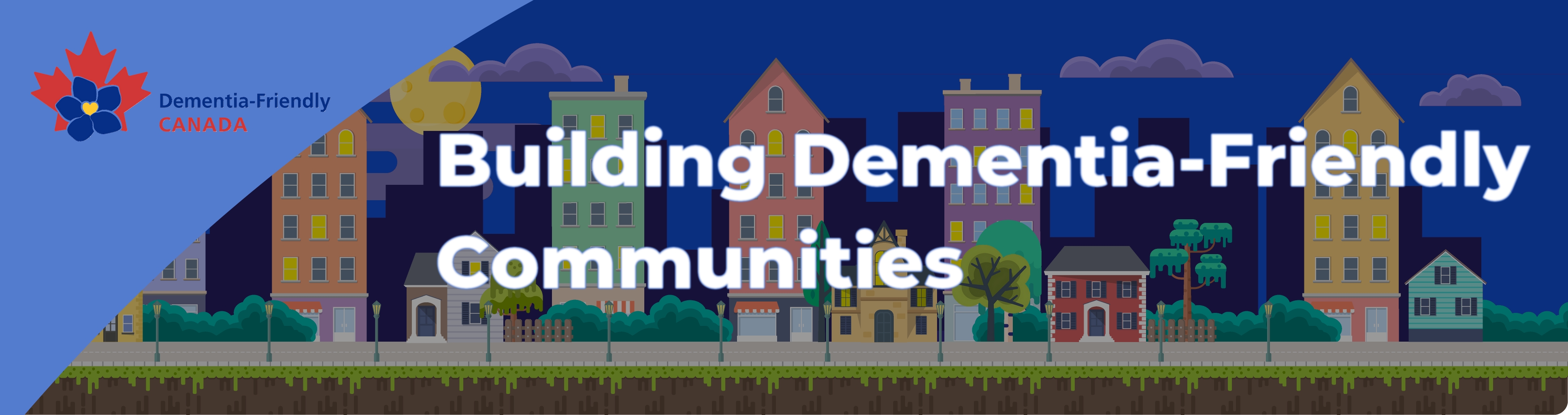 Banner for Dementia-Friendly Canada -- Building Dementia-Friendly Communities