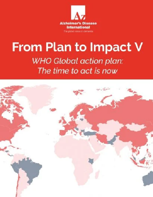 Alzheimer’s Disease International: From Plan to Impact V: WHO Global action plan: The time to act is now - cover