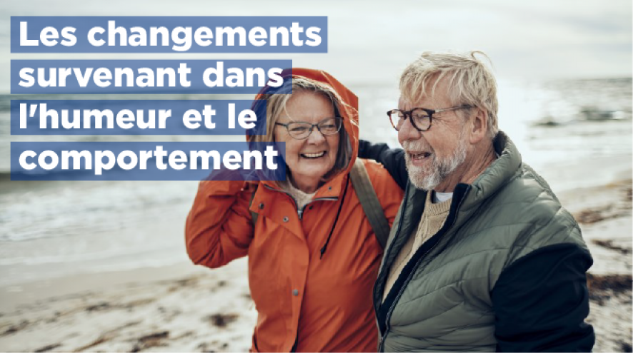 Les changements survenant dans l'humeur et le comportement