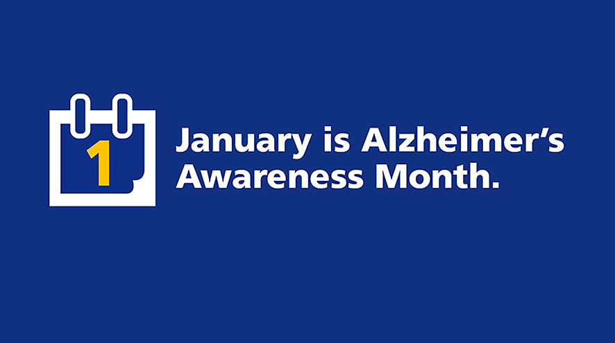 January is Alzheimer's Awareness Month.