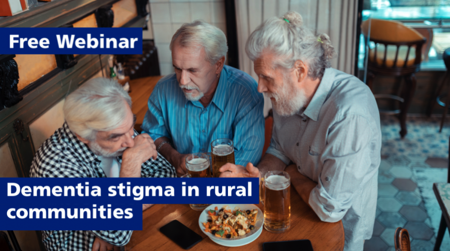 Free webinar: Dementia stigma in rural communities