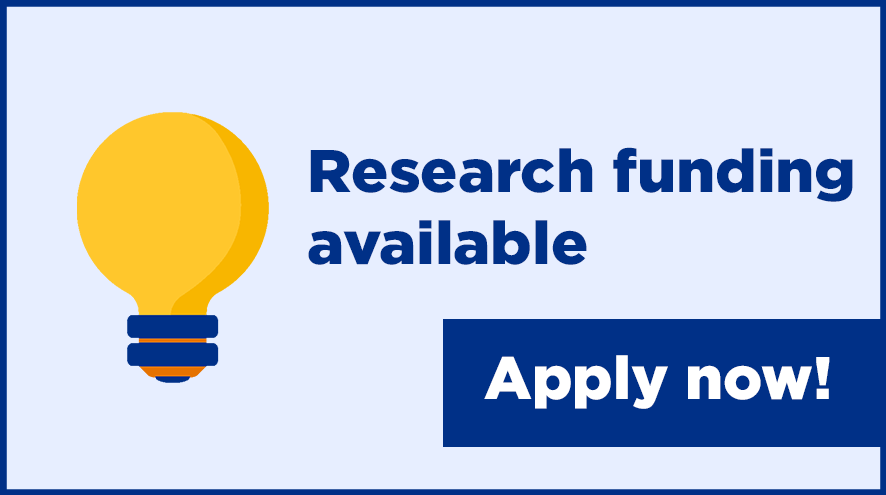 Research funding available - apply now!