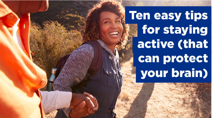 Ten easy tips for staying active (that can protect your brain)