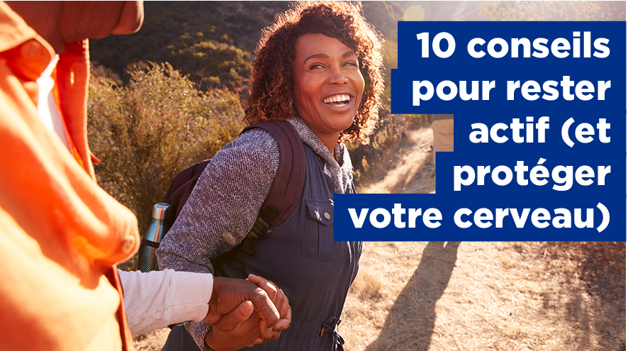 10 conseils pour rester actif (et protéger votre cerveau)