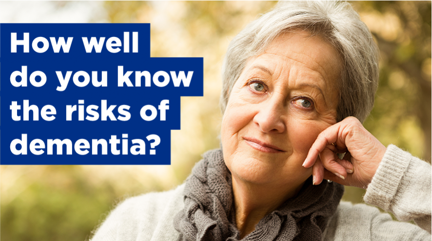 How well do you know the risks of dementia?