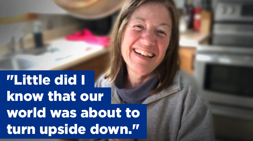 "Little did I know that our world was about to turn upside down." Cheryl, who lives with dementia.