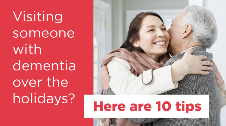 A smiling, middle-aged woman is embracing her father. The text, "Visiting someone with dementia over the holidays? Here are 10 tips" can be read next to the woman.