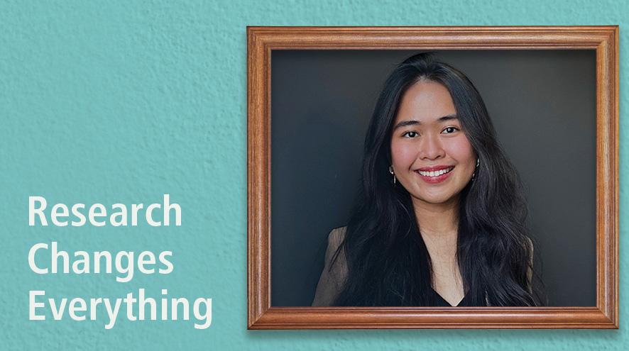The text, "Research Changes Everything" with a framed photo of Louise Castillo over a teal background.