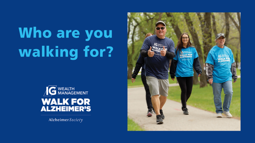 Text that says, "Who are you walking for?" with a photo of a man wearing an IG Wealth Management Walk for Alzheimer's t-shirt, while giving thumbs up and walking on an outdoor path.