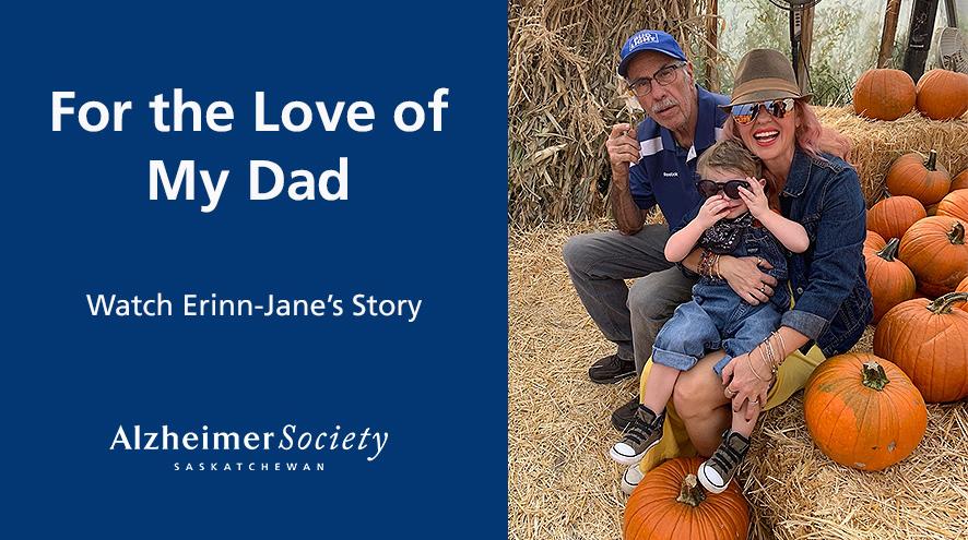 The text, "For the Love of My Dad" next to a photo of Erinn-Jane Brawn with her father and son at a pumpkin patch.