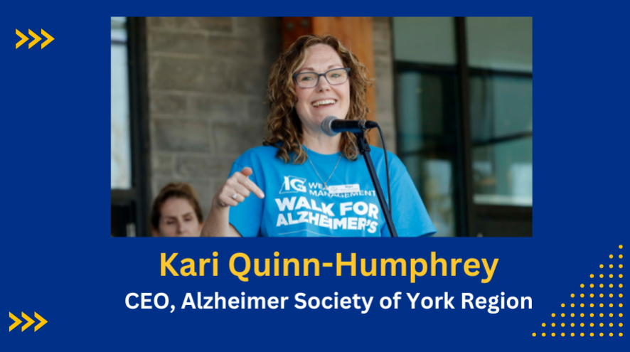 Kari Quinn-Humphrey, CEO at the Alzheimer Society of York Region