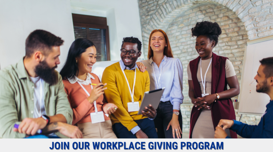 Join our Workplace Giving Program